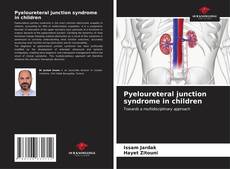Buchcover von Pyeloureteral junction syndrome in children