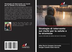 Bookcover of Strategie di intervento sui rischi per la salute e la sicurezza