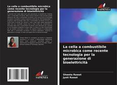 Capa do livro de La cella a combustibile microbica come recente tecnologia per la generazione di bioelettricità 