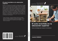 Bookcover of El aula invertida en la educación superior