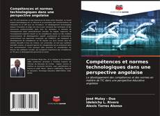 Copertina di Compétences et normes technologiques dans une perspective angolaise