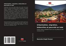 Bookcover of Urbanisation, migration, bidonvilles et pauvreté en Inde