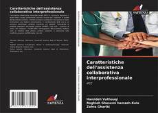 Buchcover von Caratteristiche dell'assistenza collaborativa interprofessionale