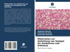 Capa do livro de Materialien zur Umhüllung von Saatgut für Kuhbohnen und Erdnüsse 