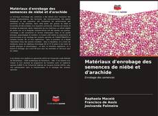 Bookcover of Matériaux d'enrobage des semences de niébé et d'arachide