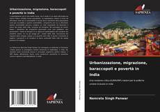 Buchcover von Urbanizzazione, migrazione, baraccopoli e povertà in India