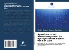Bookcover of Agroklimatisches Alarmmanagement im hydrografischen Becken von San Juan