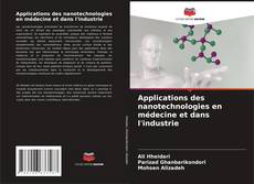 Portada del libro de Applications des nanotechnologies en médecine et dans l'industrie