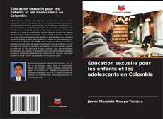 Copertina di Éducation sexuelle pour les enfants et les adolescents en Colombie