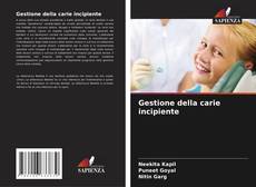 Bookcover of Gestione della carie incipiente