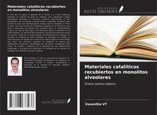 Bookcover of Materiales catalíticos recubiertos en monolitos alveolares