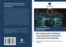 Bookcover of Einrichtung eines Prototyps eines gesicherten Netzes für verbesserte Konnektivität