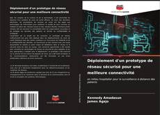 Bookcover of Déploiement d'un prototype de réseau sécurisé pour une meilleure connectivité