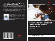 Theoretical and practical guide to the French dissertation kitap kapağı
