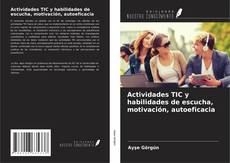 Bookcover of Actividades TIC y habilidades de escucha, motivación, autoeficacia