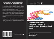 Bookcover of Determinación de benzoato sódico y parámetros de calidad del agua