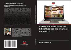 Buchcover von Automatisation dans les bibliothèques nigérianes : un aperçu