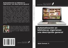 Couverture de Automatización en bibliotecas nigerianas: una descripción general