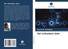 Bookcover of Der unfassbare Sohn
