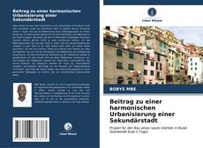 Bookcover of Beitrag zu einer harmonischen Urbanisierung einer Sekundärstadt
