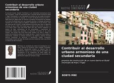 Buchcover von Contribuir al desarrollo urbano armonioso de una ciudad secundaria
