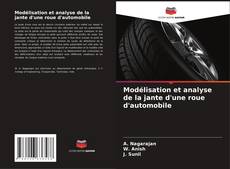 Capa do livro de Modélisation et analyse de la jante d'une roue d'automobile 