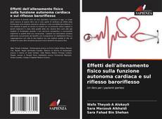 Copertina di Effetti dell'allenamento fisico sulla funzione autonoma cardiaca e sul riflesso baroriflesso