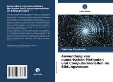 Bookcover of Anwendung von numerischen Methoden und Computermodellen im Bildungswesen