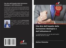 Portada del libro de Che dire dell'impatto della formazione ideologica e dell'istituzione di