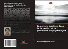 Buchcover von La pensée magique dans la formation et la profession de psychologue