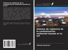 Copertina di Sistema de vigilancia de la contaminación ambiental basado en la IoT