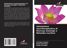 Copertina di Valutazione neuroterapeutica di Murraya koeinigii e Nelumbo nucifera