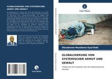 Capa do livro de GLOBALISIERUNG VON SYSTEMISCHER ARMUT UND GEWALT 