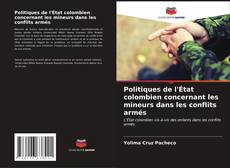 Capa do livro de Politiques de l'État colombien concernant les mineurs dans les conflits armés 