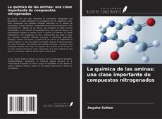 Buchcover von La química de las aminas: una clase importante de compuestos nitrogenados