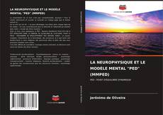 Buchcover von LA NEUROPHYSIQUE ET LE MODÈLE MENTAL "PED" (MMPED)