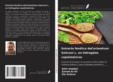 Bookcover of Extracto fenólico deCoriandrum Sativum L. en hidrogeles copoliméricos