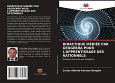 DIDACTIQUE MÉDIÉE PAR GEOGEBRA POUR L'APPRENTISSAGE DES RATIONNELS kitap kapağı