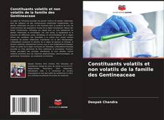 Buchcover von Constituants volatils et non volatils de la famille des Gentineaceae