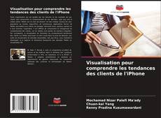 Bookcover of Visualisation pour comprendre les tendances des clients de l'iPhone