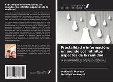 Bookcover of Fractalidad e información: un mundo con infinitos aspectos de la realidad
