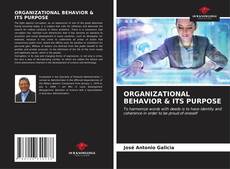 ORGANIZATIONAL BEHAVIOR & ITS PURPOSE kitap kapağı