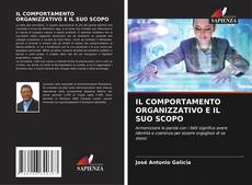 Bookcover of IL COMPORTAMENTO ORGANIZZATIVO E IL SUO SCOPO