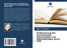 Buchcover von Verbesserung der mechanischen Eigenschaften von Asphaltbelägen durch CRM