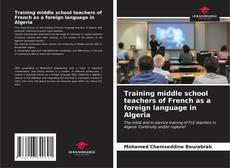 Capa do livro de Training middle school teachers of French as a foreign language in Algeria 
