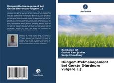 Bookcover of Düngemittelmanagement bei Gerste (Hordeum vulgare L.)