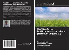 Buchcover von Gestión de los fertilizantes en la cebada (Hordeum vulgare L.)