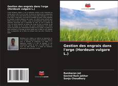 Capa do livro de Gestion des engrais dans l'orge (Hordeum vulgare L.) 