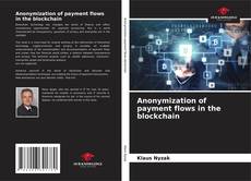 Capa do livro de Anonymization of payment flows in the blockchain 