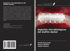 Capa do livro de Aspectos microbiológicos del biofilm dental 